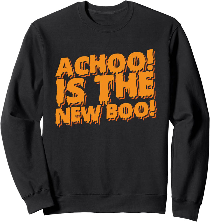 Achoo Is The New Boo Funny Halloween Sweatshirt