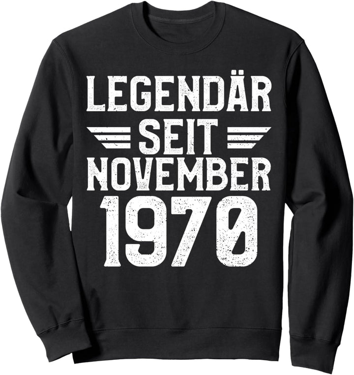 Geburtstag 1970: Legendär Seit November 1970 - 1970 Sprüche Sweatshirt