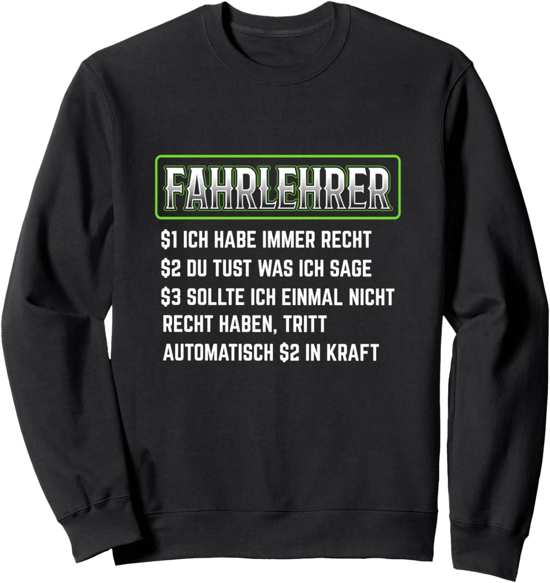 Fahrlehrer Fahrschule Führerschein Fahrzeug Fahrschullehrer Sweatshirt