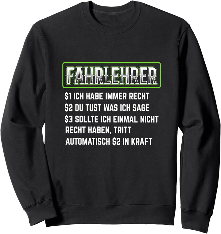 Fahrlehrer Fahrschule Führerschein Fahrzeug Fahrschullehrer Sweatshirt