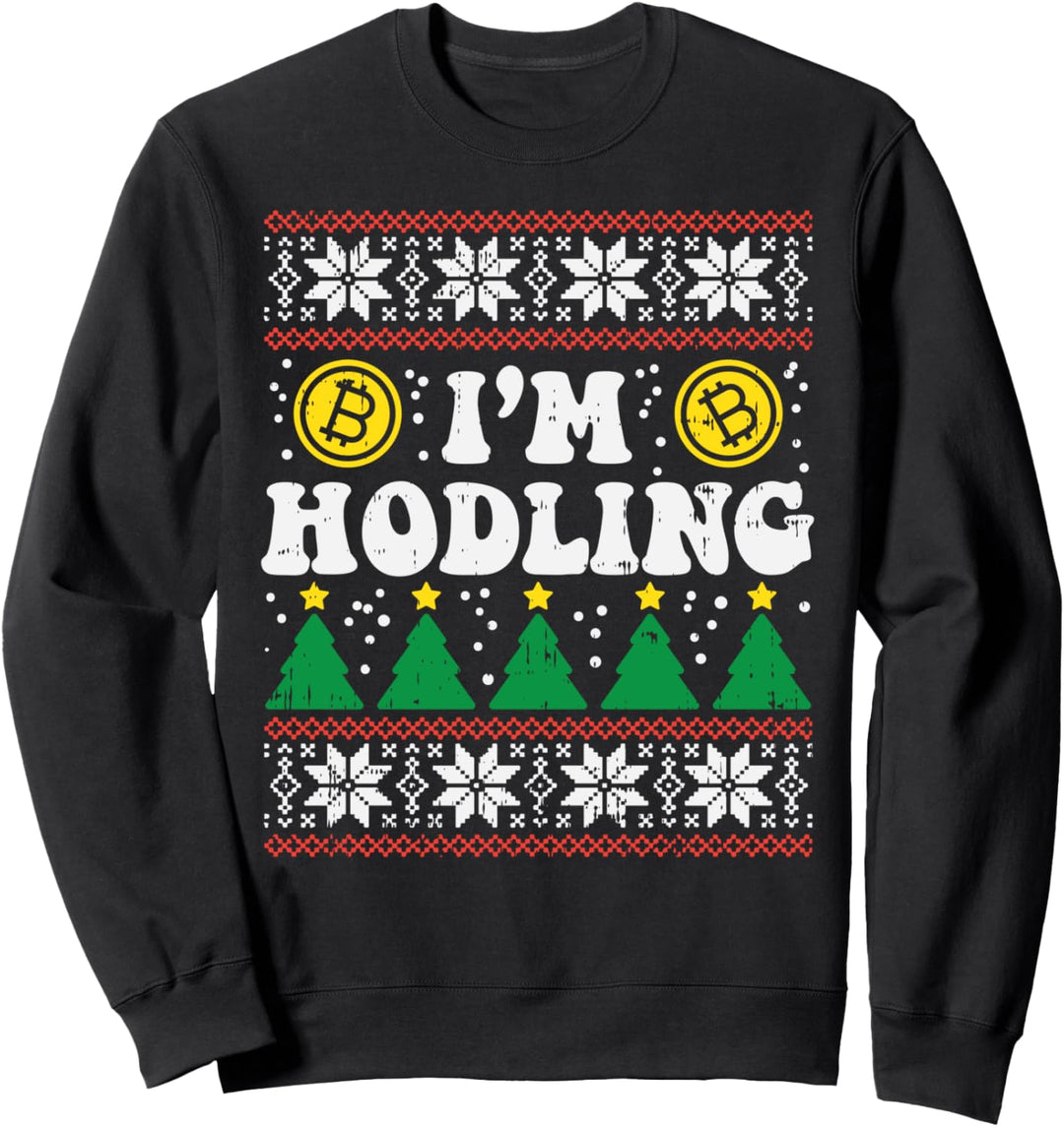 I'm Hodling Ugly Christmas Sweater Bitcoin Crypto Hodl Gift Sweatshirt