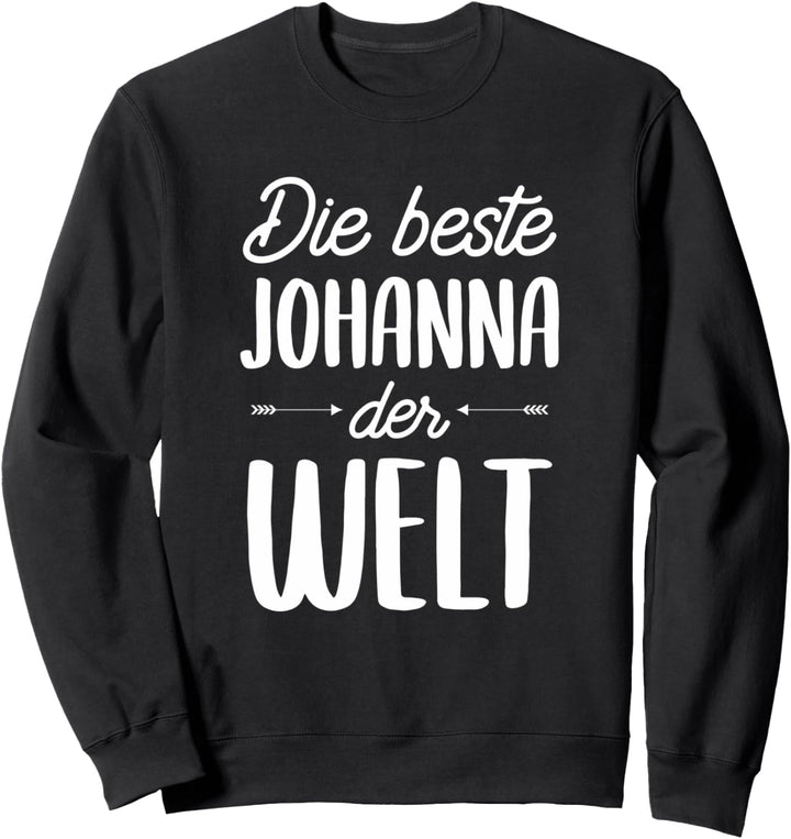 Beste Johanna der Welt Sweatshirt