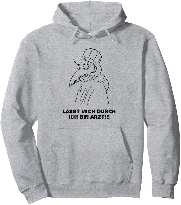 Lasst mich durch ich bin Arzt - Pestdoktor - Grunge Gothic Pullover Hoodie