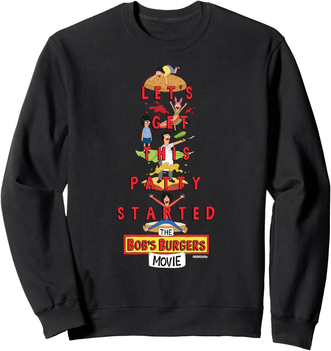 The Bob’s Burgers Movie Let’s Get This Patty Started Sweatshirt