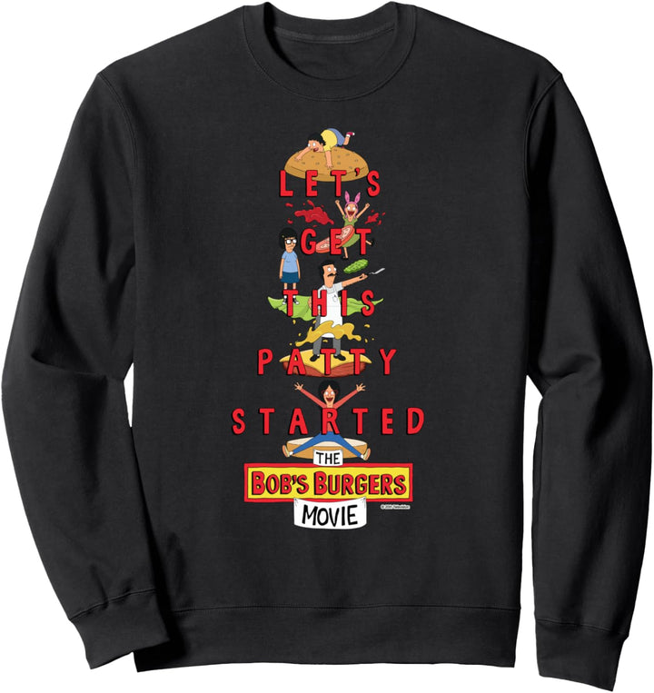 The Bob’s Burgers Movie Let’s Get This Patty Started Sweatshirt