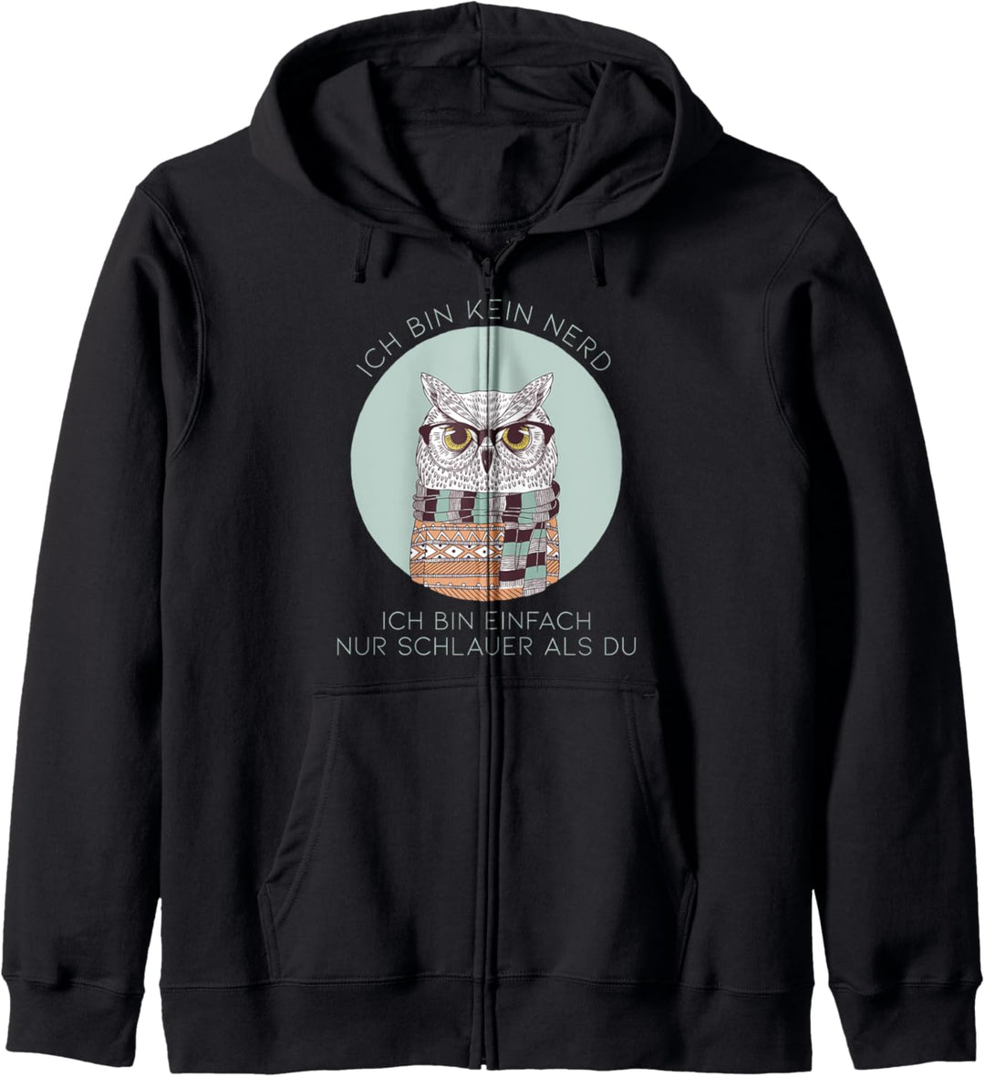 Ich bin kein Nerd ich bin einfach nur schlauer als du Eule Kapuzenjacke