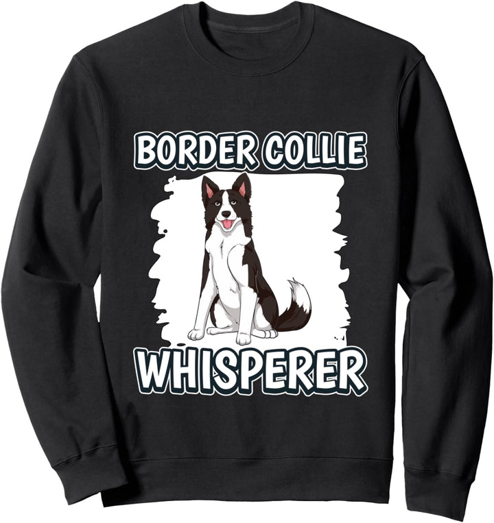 Border Collie Whisperer Flüsterer Border Collie Sweatshirt