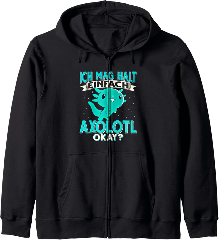 Ich mag halt einfach Axolotl Kapuzenjacke