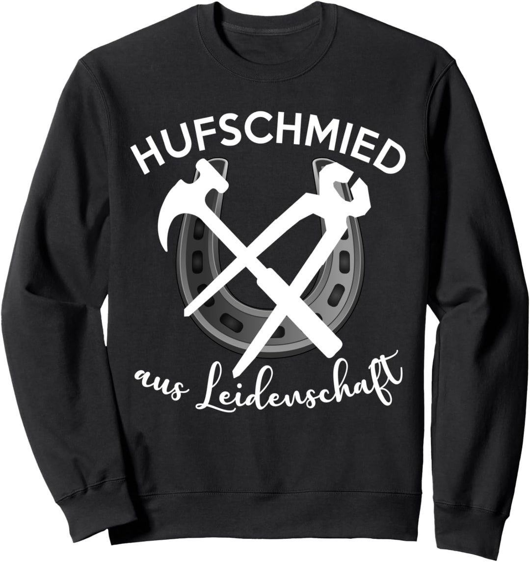 Schmied Hufschmied aus Leidenschaft, Handwerker, Sweatshirt