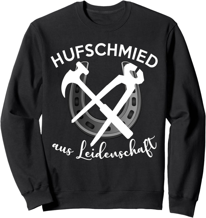 Schmied Hufschmied aus Leidenschaft, Handwerker, Sweatshirt