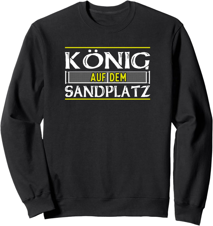 König Auf Dem Sandplatz Lustig Tennis Tennisspieler Sweatshirt
