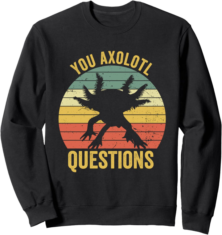 Retro 90er Jahre Vintage Axolotl Shirt Funny You Axolotl Questions Sweatshirt