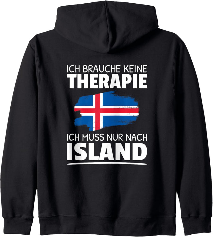 Ich Brauche Keine Therapie Ich Muss Nur Nach Island Kapuzenjacke