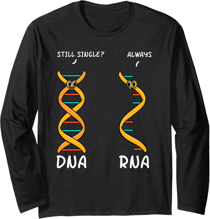 Immer noch Single DNA Immer RNA Science Major Biologe Langarmshirt