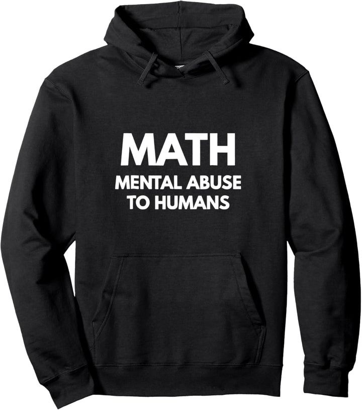 Streber Mathematiker Geometrie Math mental Abuse to Humans Pullover Hoodie