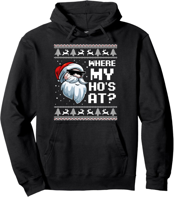 Where My Ho's At Ho Matching Couple Santa Ugly Christmas Pullover Hoodie