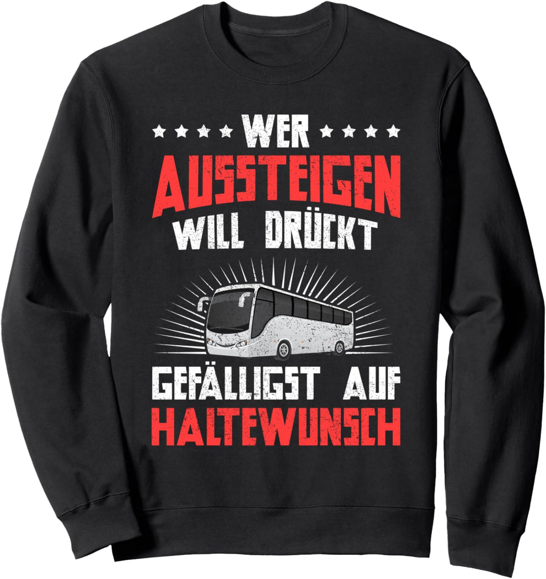 Busfahrer Sprüche Bus Fahrer Linienbus Sweatshirt