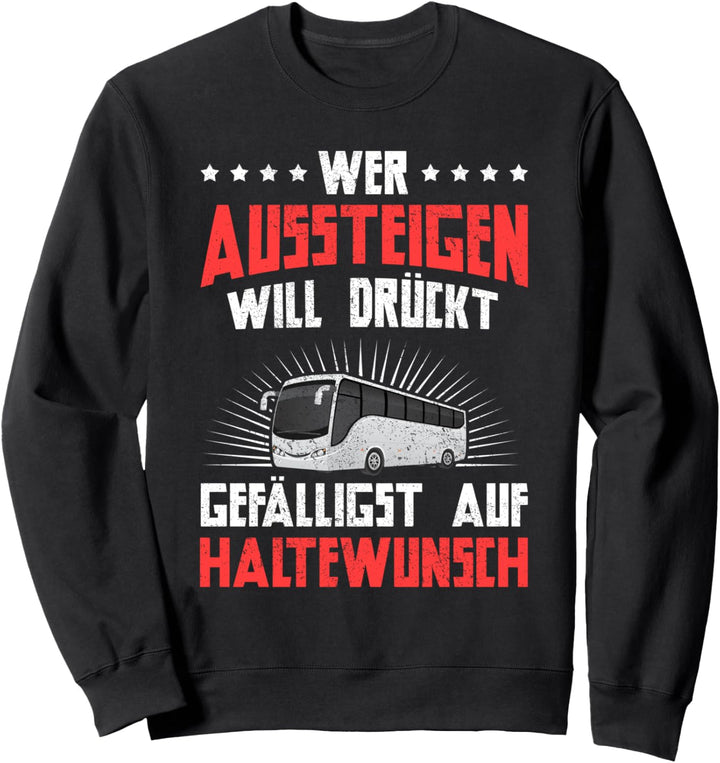 Busfahrer Sprüche Bus Fahrer Linienbus Sweatshirt