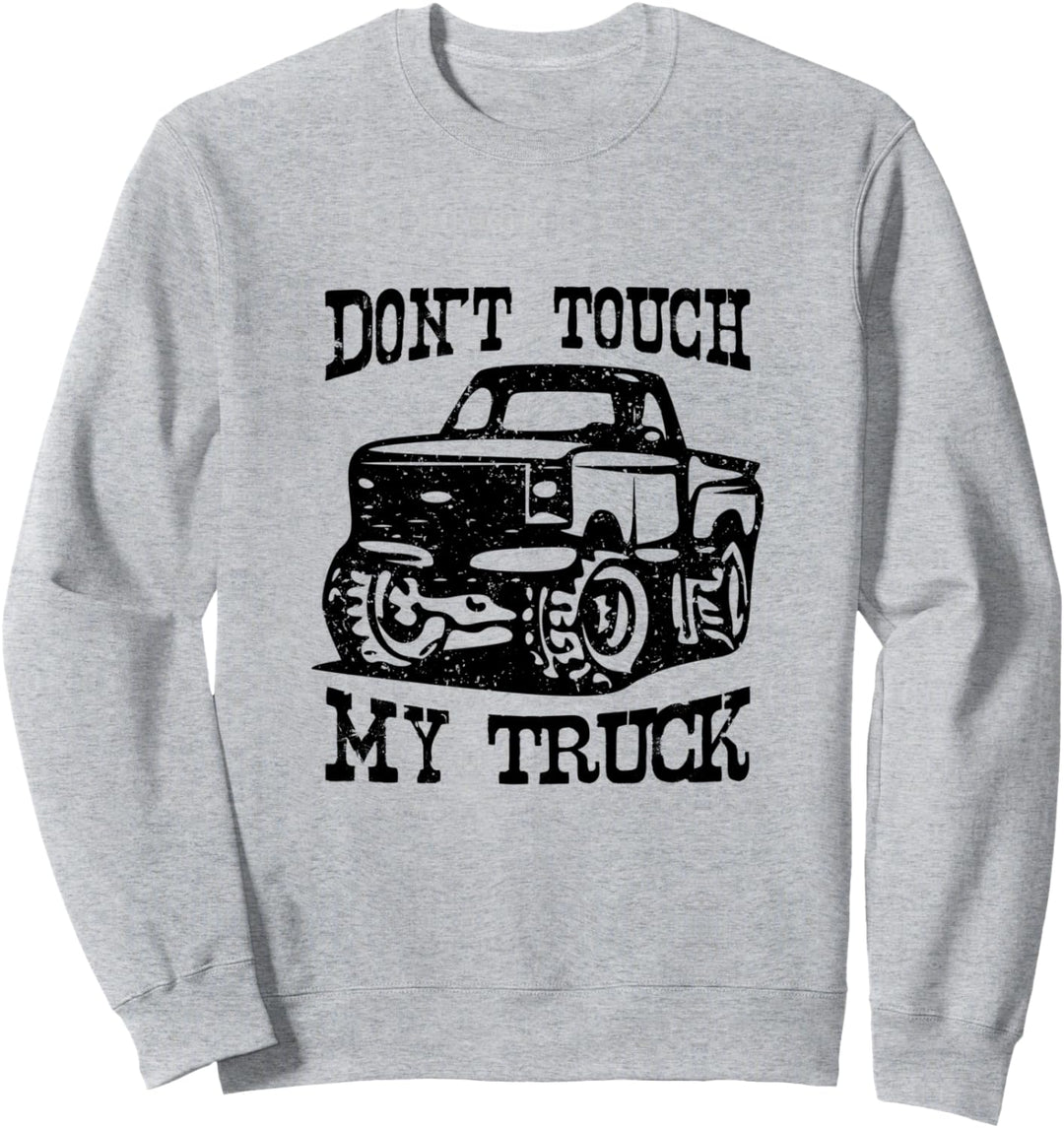Berühre meine LKW-Auto-Sack-Werkzeuge nicht Sweatshirt