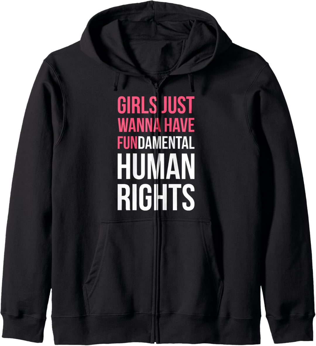 Girls Just Wanna Have Fundamental Human Rights Kapuzenjacke
