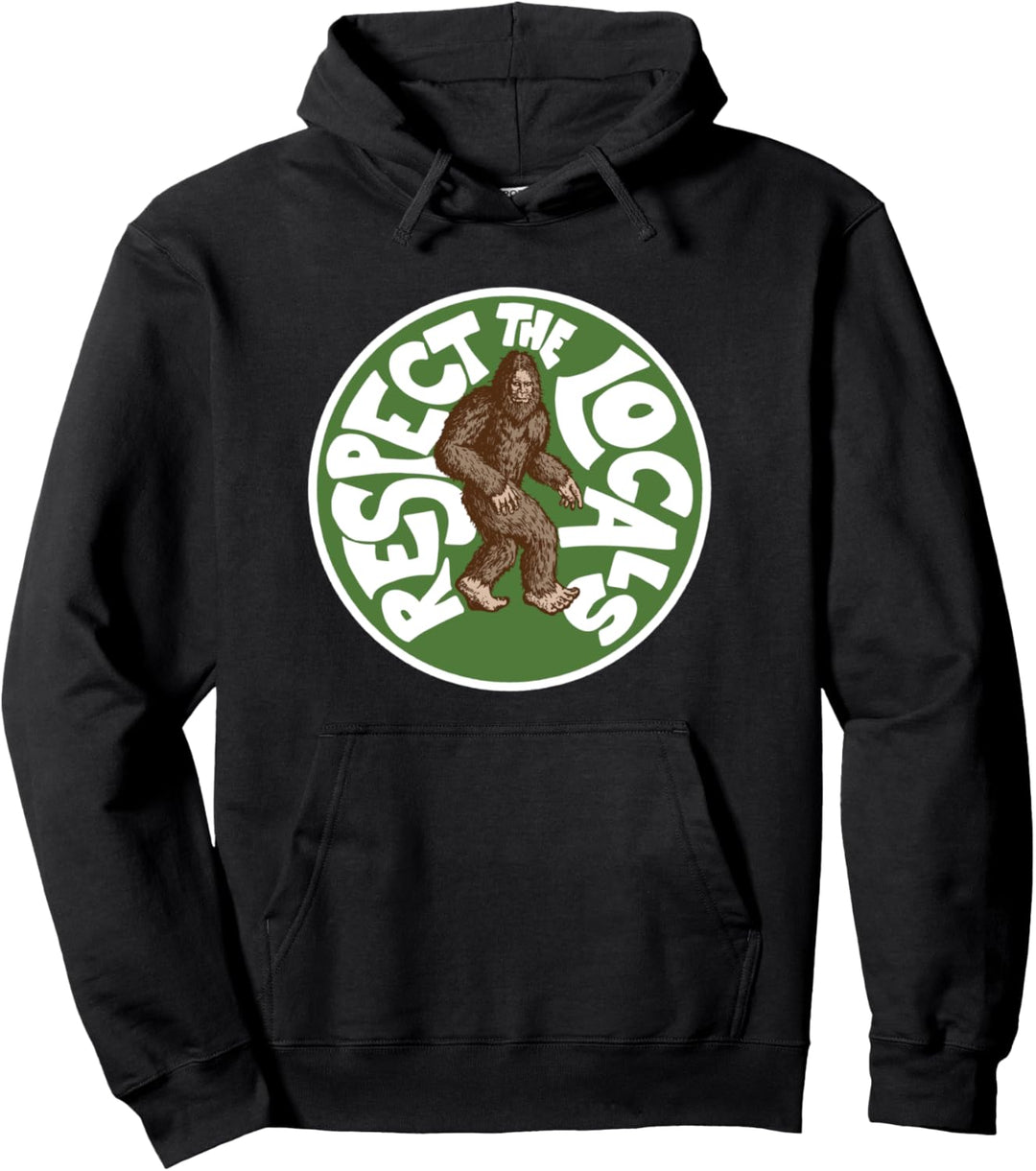 Respect the Locals! Bigfoot Funny Sasquatch Vintage Retro Pullover Hoodie