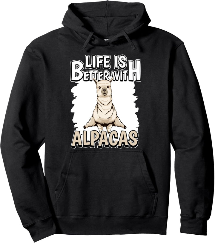 Life Is Better With Alpacas Alpaka Pullover Hoodie