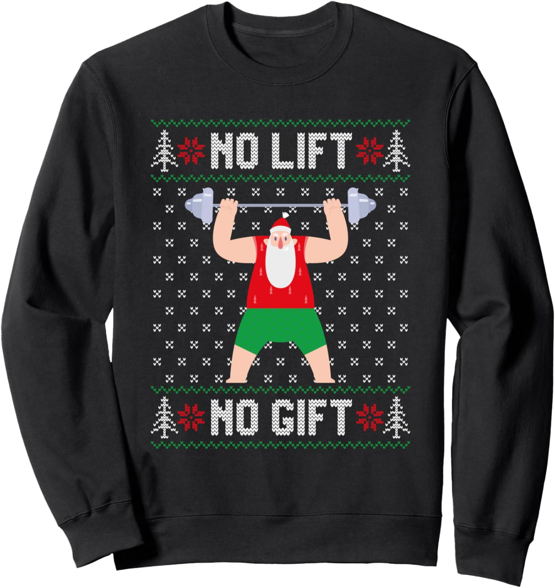 No Lift No Gift - Ugly Christmas Hässliches Gym Weihnachts Sweatshirt