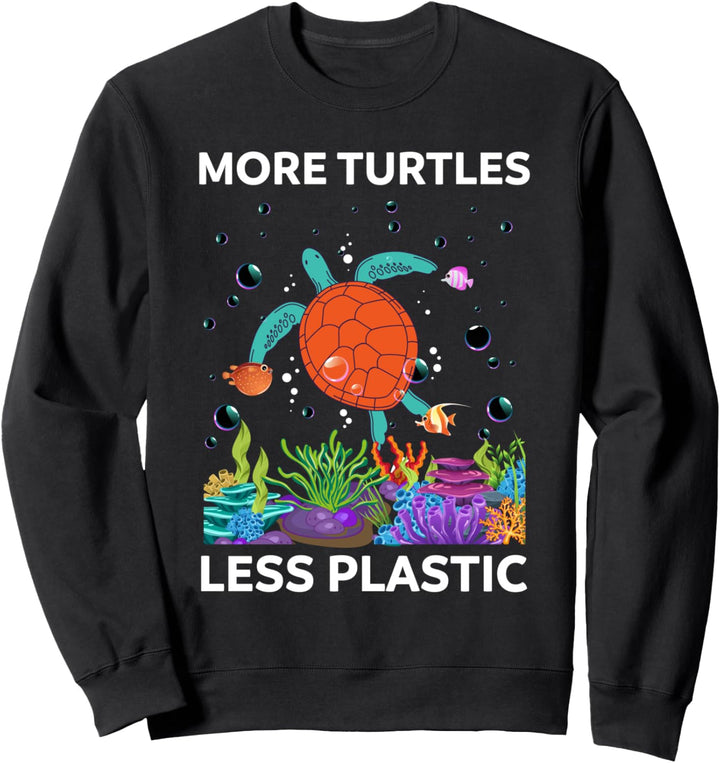 Mehr Schildkröten weniger Plastik Klimawandel Tag der Erde Sweatshirt