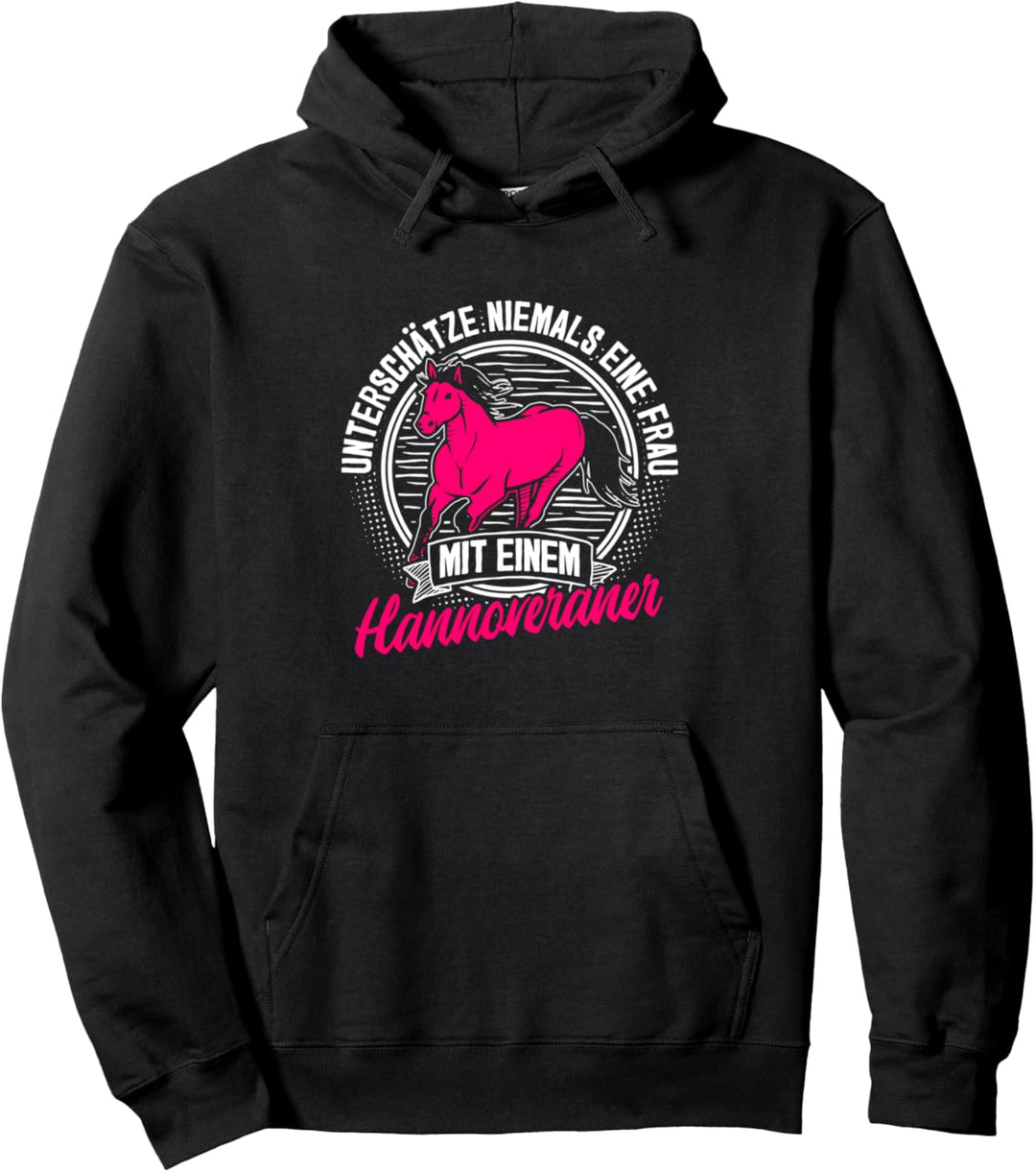 Unterschätze nie Frau mit Hannoveraner Pferd Reiter Reiterin Pullover Hoodie