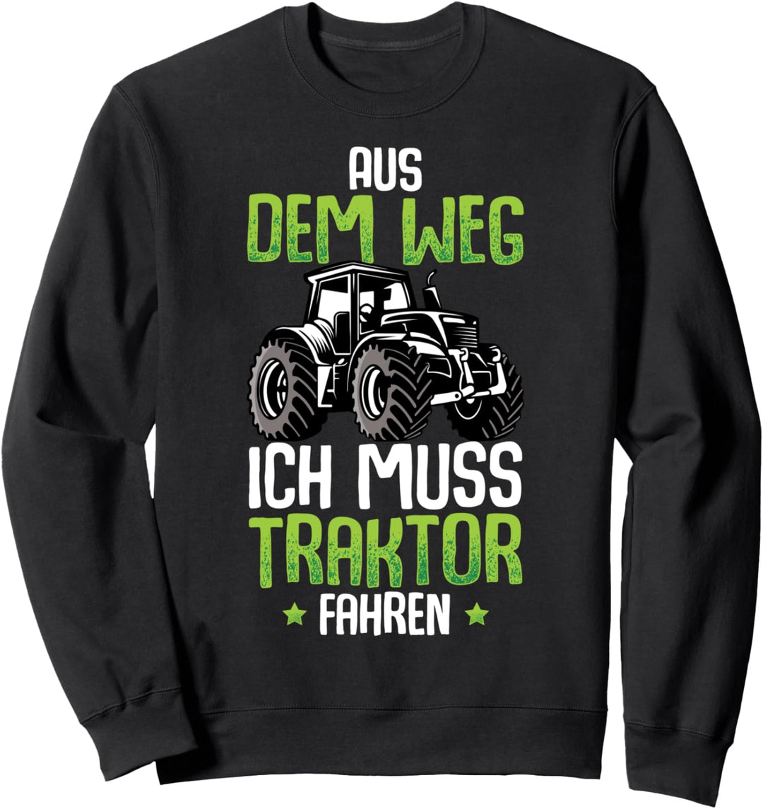 Aus Dem Weg Ich Muss Traktor Fahren Trecker Kinder Junge Sweatshirt