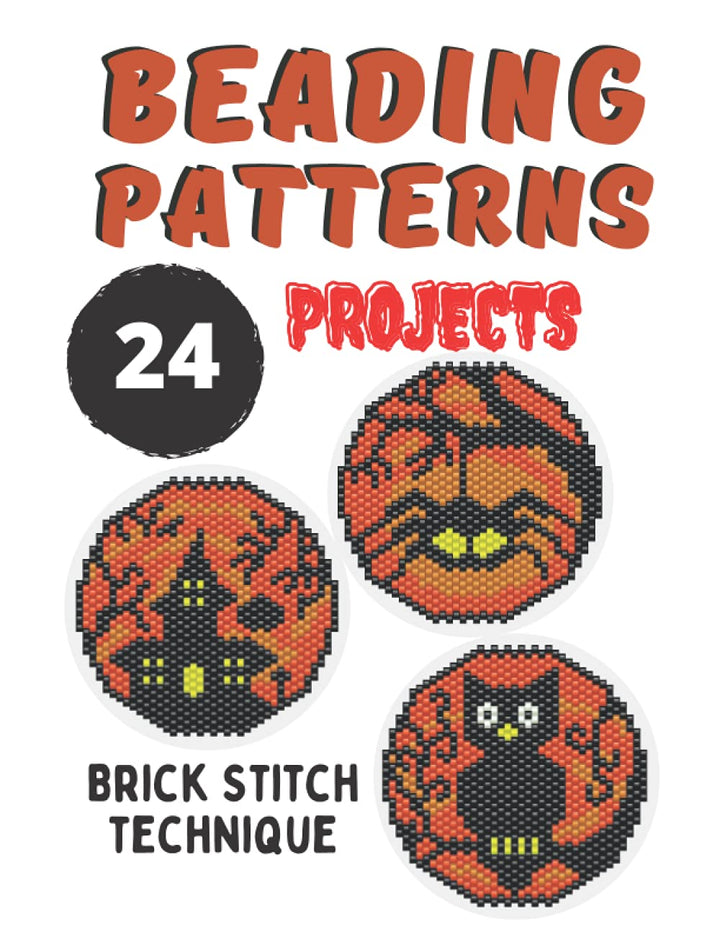 Halloween Collection Brick Stitch Seed Bead Patterns: 24 projects: Pumpkins, Ghosts, Vampires, Black