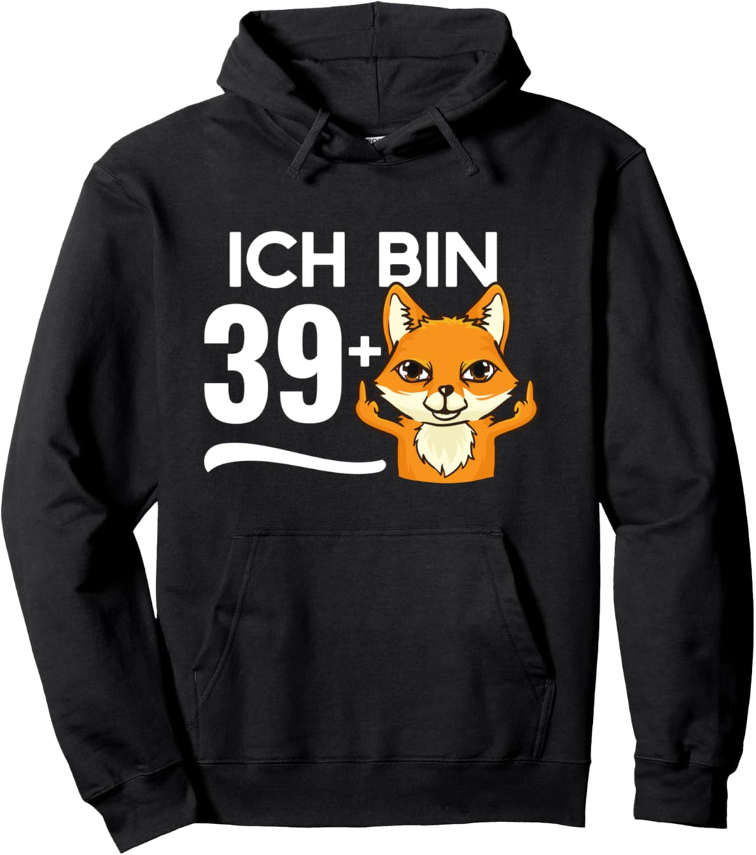 Lustiges 40. Geburtstag Ich bin 39 + Mittelfinger Fuchs Pullover Hoodie