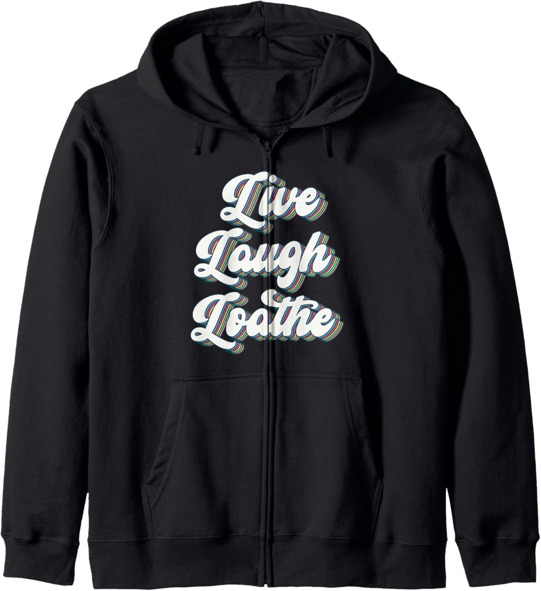 Live Lachen Loathe - Lustiger Hass Kapuzenjacke