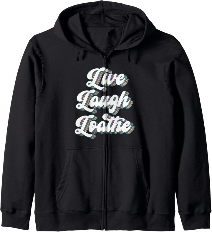 Live Lachen Loathe - Lustiger Hass Kapuzenjacke