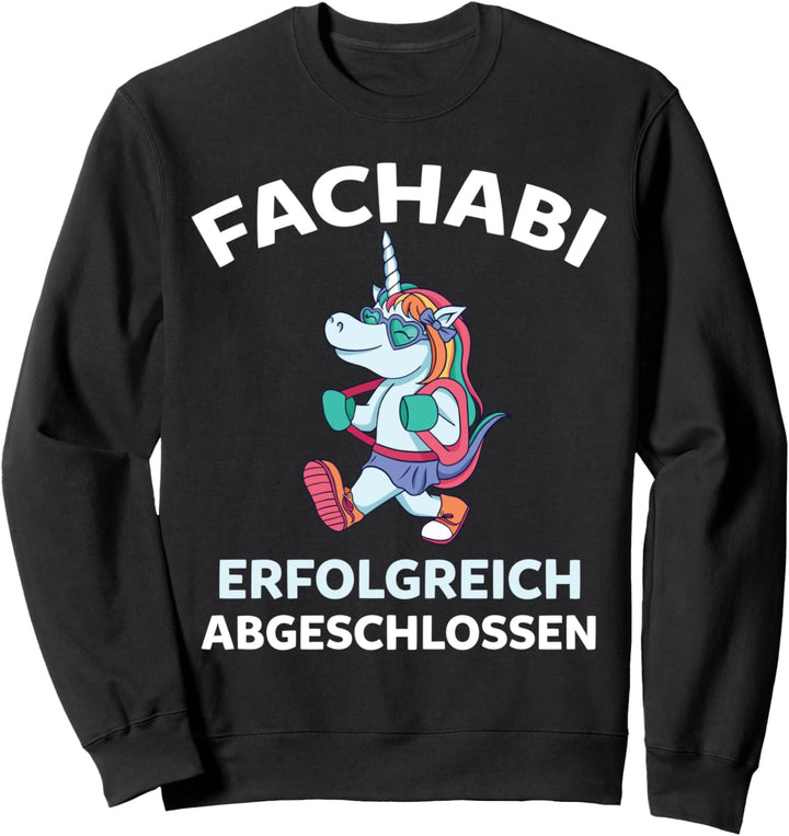 Fachabi Fachabitur Schulabschluss Einhorn Gymnasiastin Sweatshirt