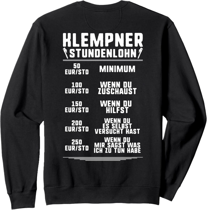 Installateur Stundenlohn Klempner Sweatshirt