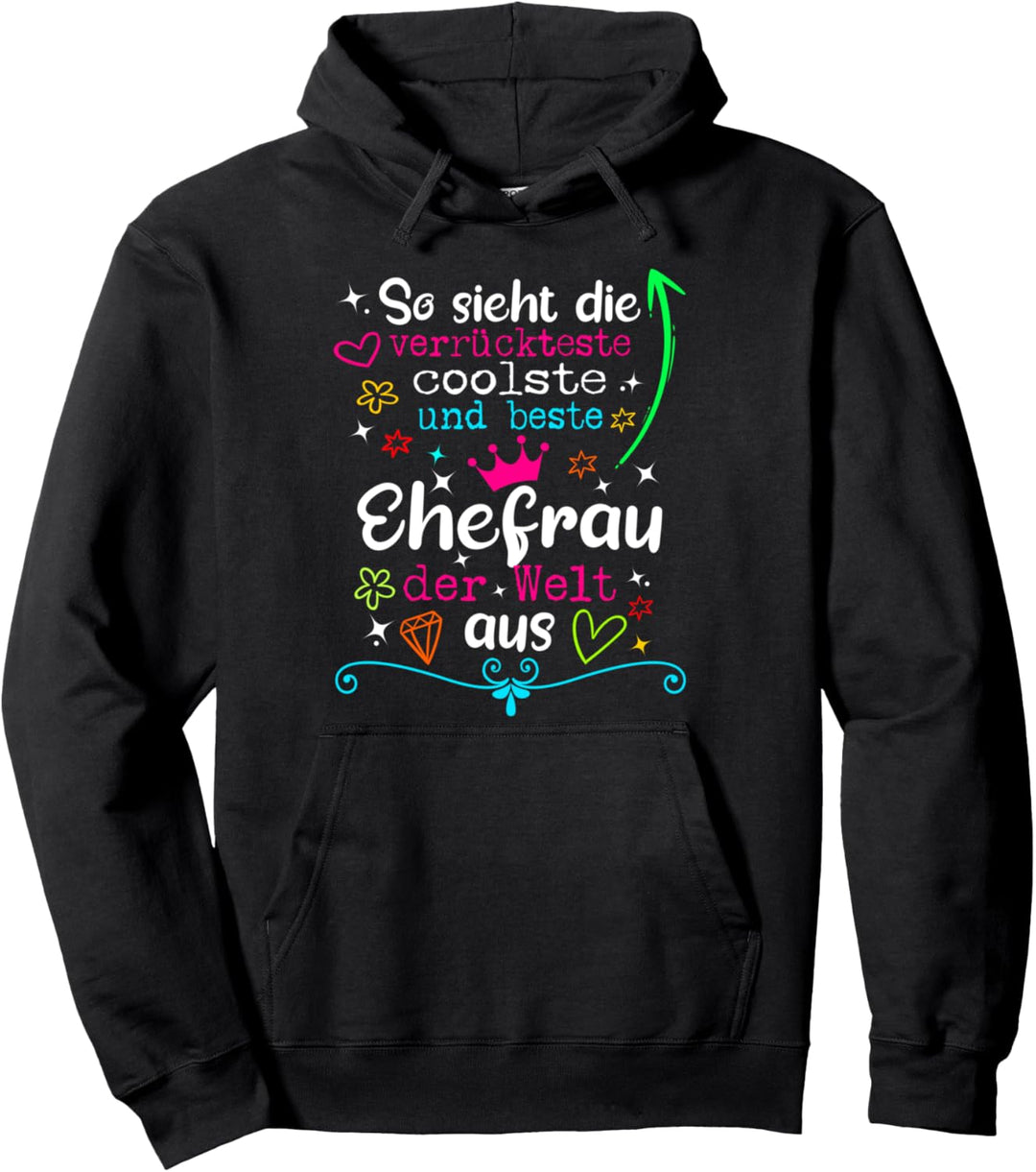 Beste Ehe-Frau Der Welt Verrückteste Coolste Beste Ehefrau Pullover Hoodie