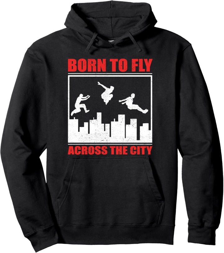 „Geboren, um durch die Stadt zu fliegen“ - Parkour Freerunning Pullover Hoodie