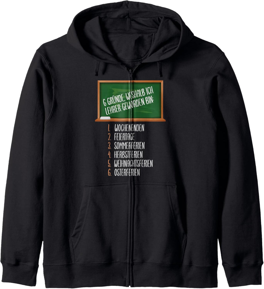 6 Gründe, weshalb ich Lehrer geworden bin I Lustiger Spruch Kapuzenjacke