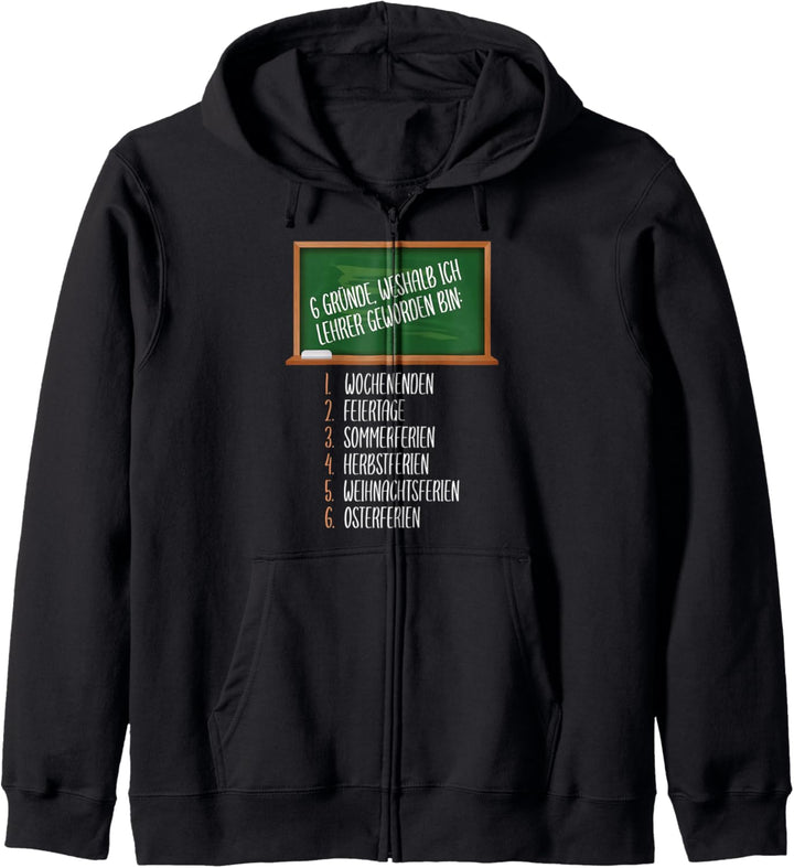 6 Gründe, weshalb ich Lehrer geworden bin I Lustiger Spruch Kapuzenjacke