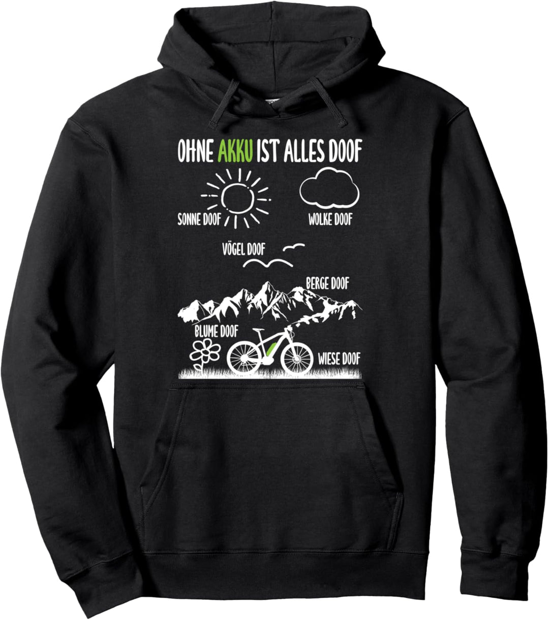 Fahrradfahren Ohne E-Bike Ist Alles Doof Mountainbike MTB Pullover Hoodie