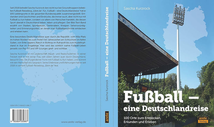 Fussball - eine Deutschlandreise: 100 Orte zum Entdecken, Erkunden und Erleben, Gebundenes Buch