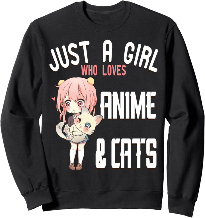 Just a Girl who loves Anime and Cats Lover Anime Fan Sweatshirt