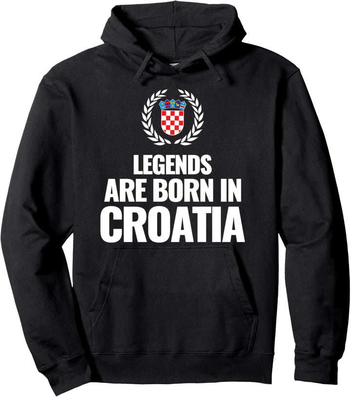 Legenden werden in Kroatien geboren, Kroatien Pullover Hoodie