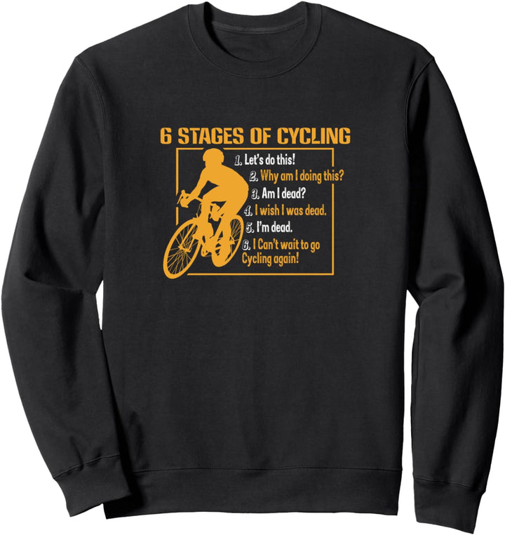 6 Stages Of Cycling Radsport Geschenk Rennrad Fahrrad Sweatshirt