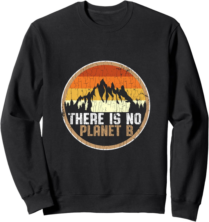 There is no Planet B Vintage Sweatshirt