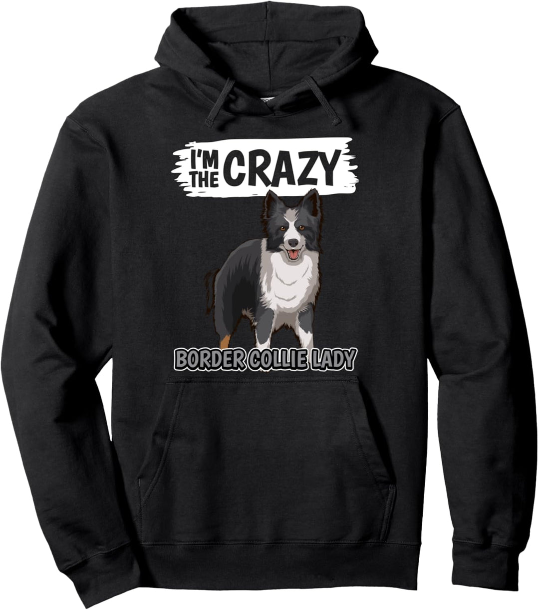 Damen I'm The Crazy Border Collie Lady Hund Border Collie Pullover Hoodie