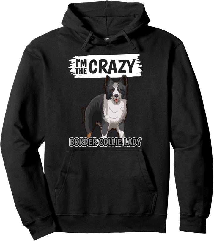 Damen I'm The Crazy Border Collie Lady Hund Border Collie Pullover Hoodie