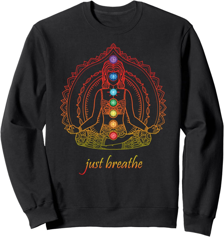 Namaste Just Breathe - inhale exhale Chakra Meditations Yoga Sweatshirt