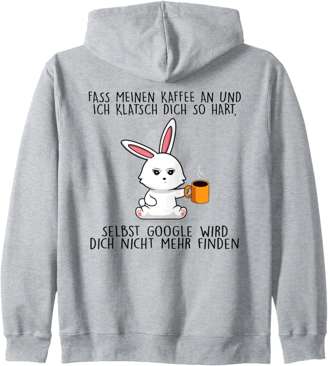 fass meinen kaffee an und ich klatsch dich so hart seibst Kapuzenjacke
